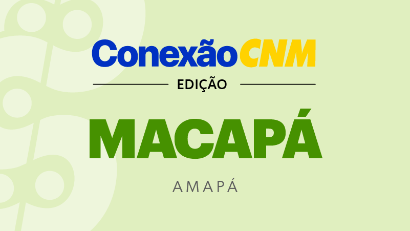 Conexão CNM - Edição AP Macapá