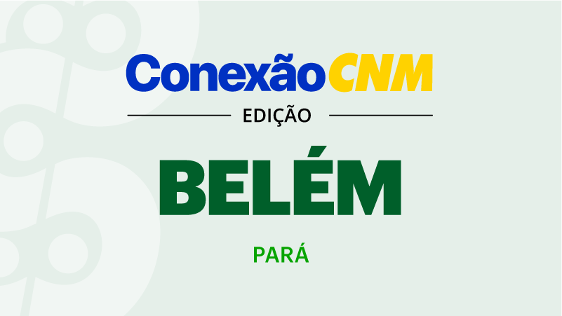 Conexão CNM - Edição PA Belém