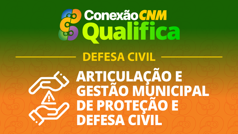 Articulação e gestão municipal de proteção e defesa civil - Edição Jequié/BA