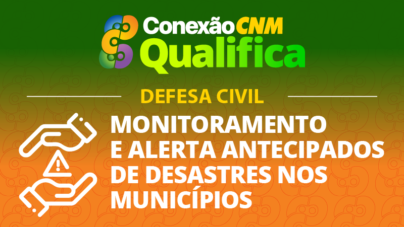 Monitoramento e Alerta Antecipados de Desastres nos Municípios - Edição Manaus/AM