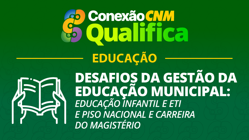 Desafios da gestão da educação municipal: educação infantil e ETI e Piso nacional e carreira do magistério - Edição Rio de Janeiro/RJ