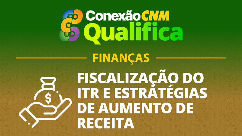Fiscalização do ITR e estratégias de aumento de receita - Edição Campo Grande/MS