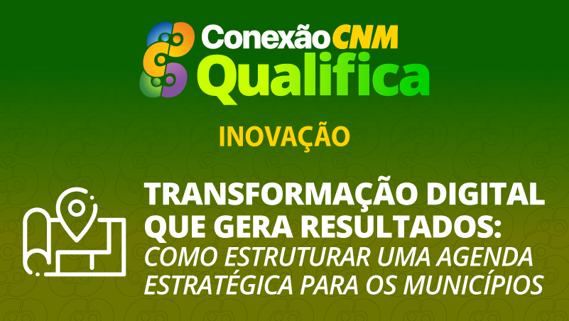 Transformação Digital que gera resultados: Como estruturar uma agenda estratégica para os Municípios - Edição São José do Rio Preto/SP