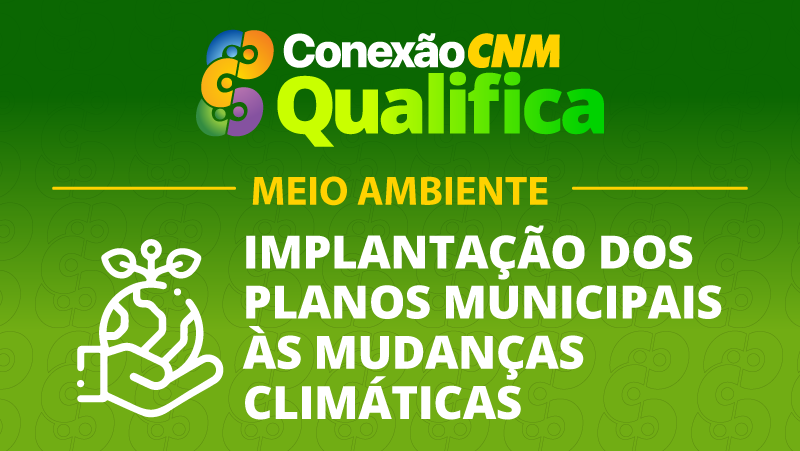 Implantação dos Planos Municipais às Mudanças Climáticas - Edição Teresina/PI