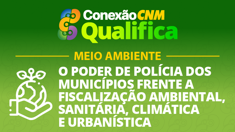 O Poder de Polícia dos Municípios frente a fiscalização ambiental, sanitária, climática e urbanística - Edição Belo Horizonte/MG