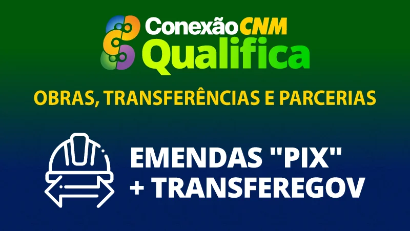 Emendas "Pix" + Transferegov - Edição Recife/PE