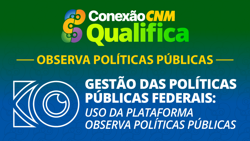 Gestão das políticas públicas federais: uso da plataforma Observa Políticas Públicas - Edição Nova Veneza/SC