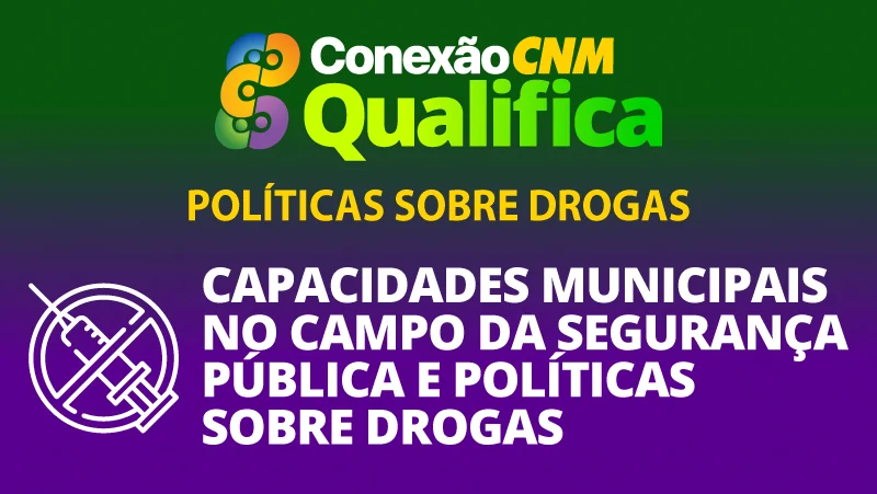Capacidades Municipais no campo da Segurança Pública e Políticas sobre Drogas - Edição Curitiba/PR