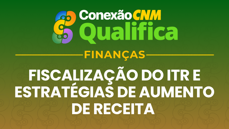 Fiscalização do ITR e estratégias de aumento de receita - Edição Ceres/GO