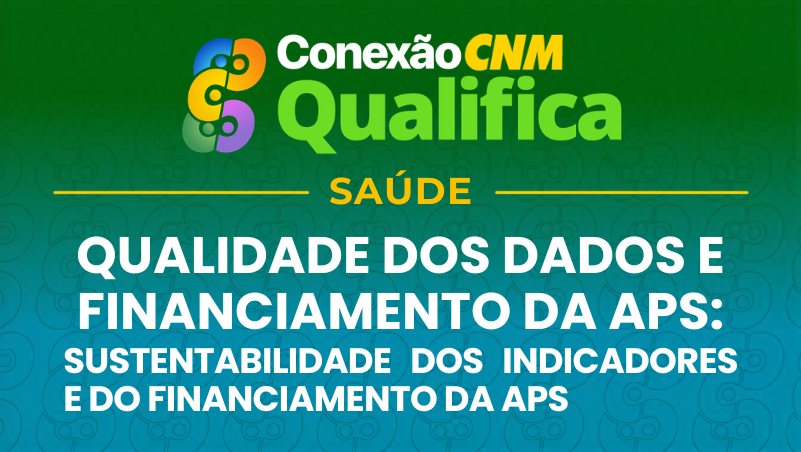 Qualidade dos dados e financiamento da APS: cálculo e análise dos indicadores das eSF, eAP e eSB - Edição Jundiaí/SP