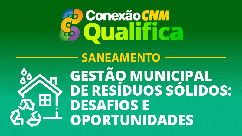 Gestão Municipal de Resíduos Sólidos: Desafios e Oportunidades - Edição Rio de Janeiro/RJ