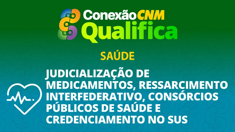 Judicialização de Medicamentos, Ressarcimento Interfederativo, Consórcios Públicos de Saúde e Credenciamento no SUS - Edição Rondonópolis/MT