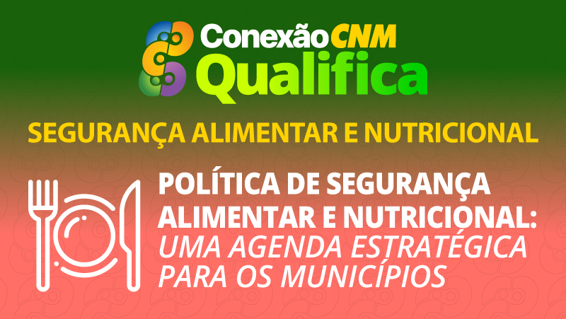 Política de Segurança Alimentar e Nutricional: uma agenda estratégica para os Municípios - Edição Porto Velho/RO