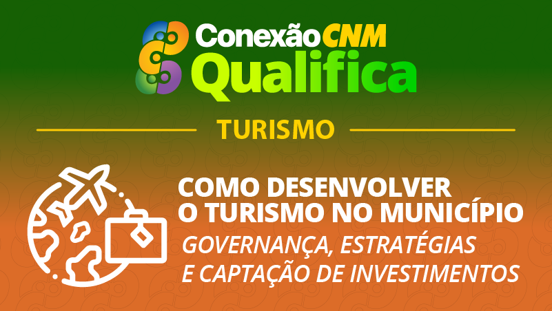 Como desenvolver o Turismo no Município: Governança, estratégias e captação de investimentos - Edição Belo Horizonte/MG