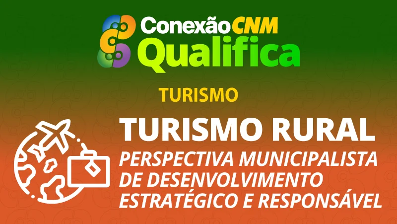 Turismo Rural: Perspectiva Municipalista de Desenvolvimento Estratégico e Responsável - Edição Campo Grande/MS