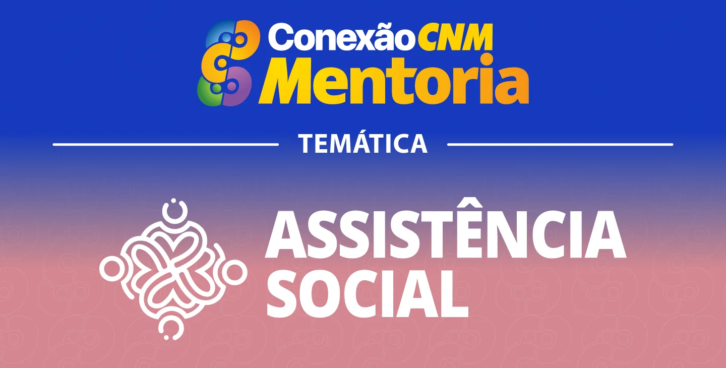 Conexão CNM - Assistência Social: Montagem do QDD para Assistência Social