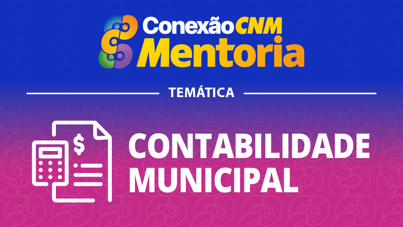 Conexão CNM - Mentoria Contabilidade Municipal