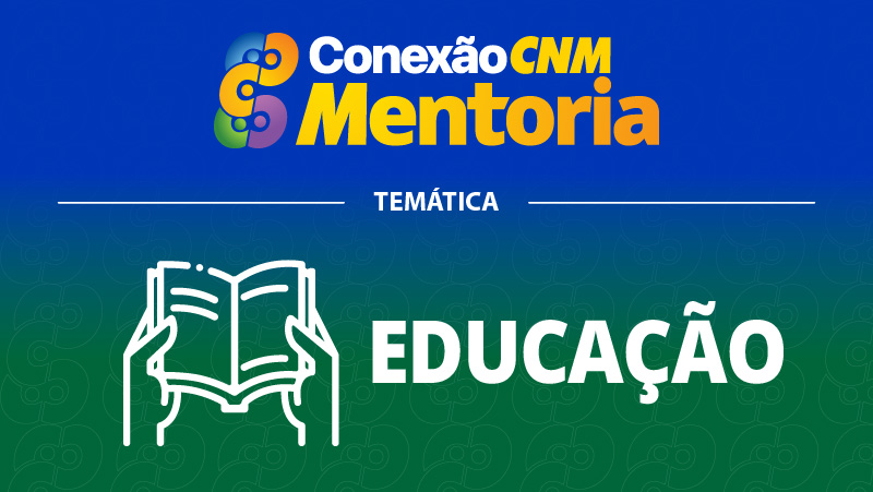 Conexão CNM - Mentoria Educação