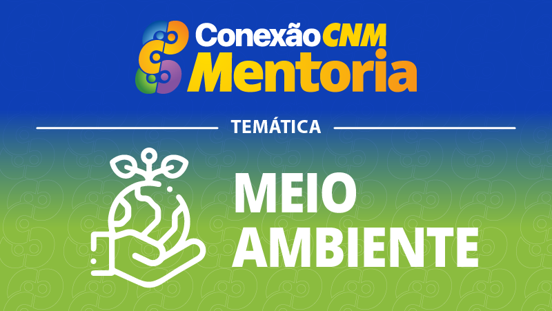 Conexão CNM - Mentoria Meio Ambiente V