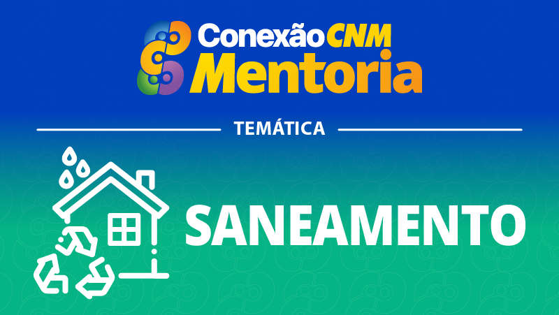 Conexão CNM - Mentoria Saneamento IV