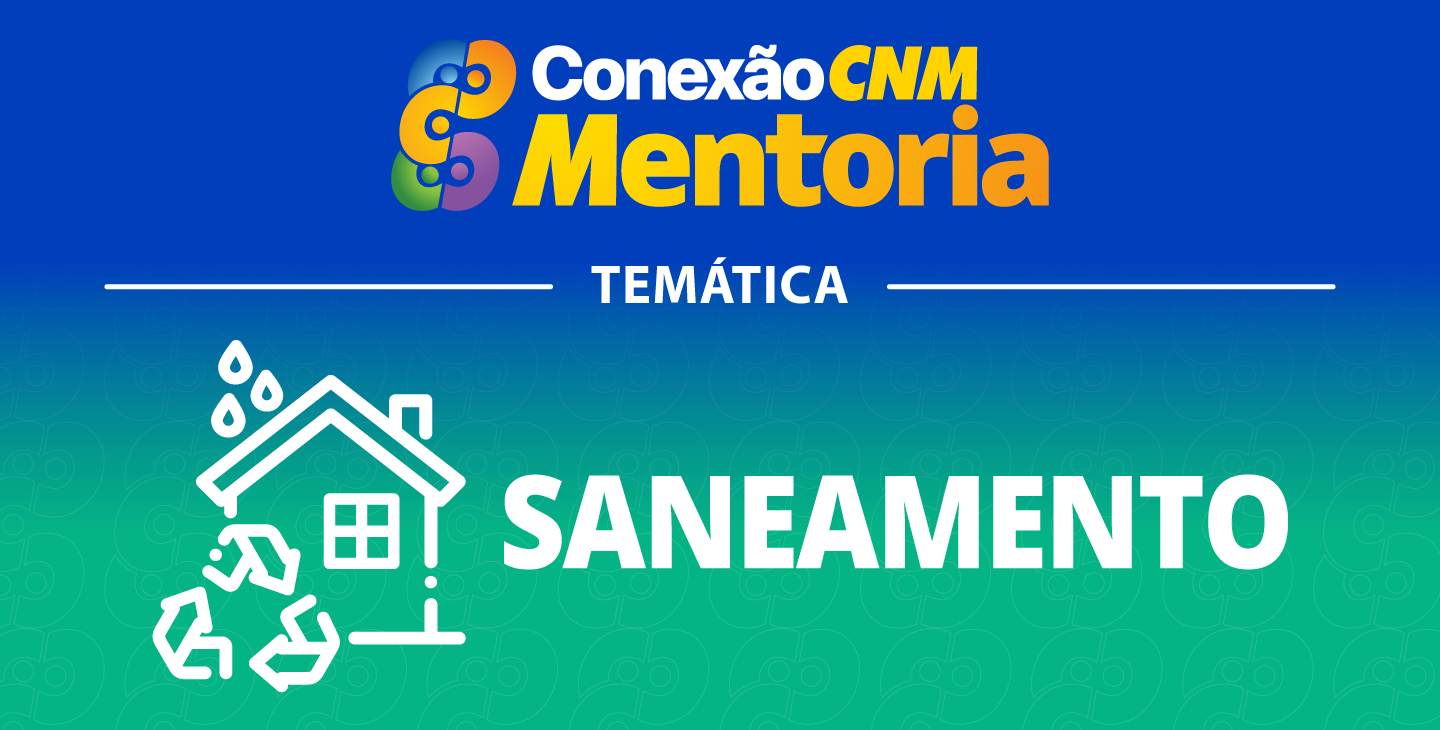 Conexão CNM - Mentoria Saneamento VI